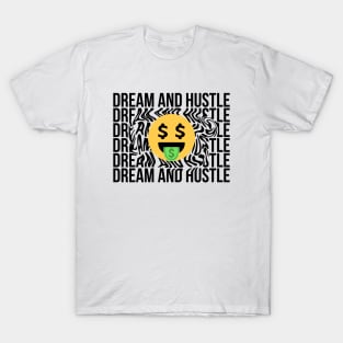 Dream And Hustle T-Shirt